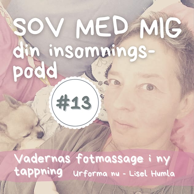 #13 Vadernas fotmassage i ny tappning i podden Sov med mig med Lisel Humla, Urforma nu